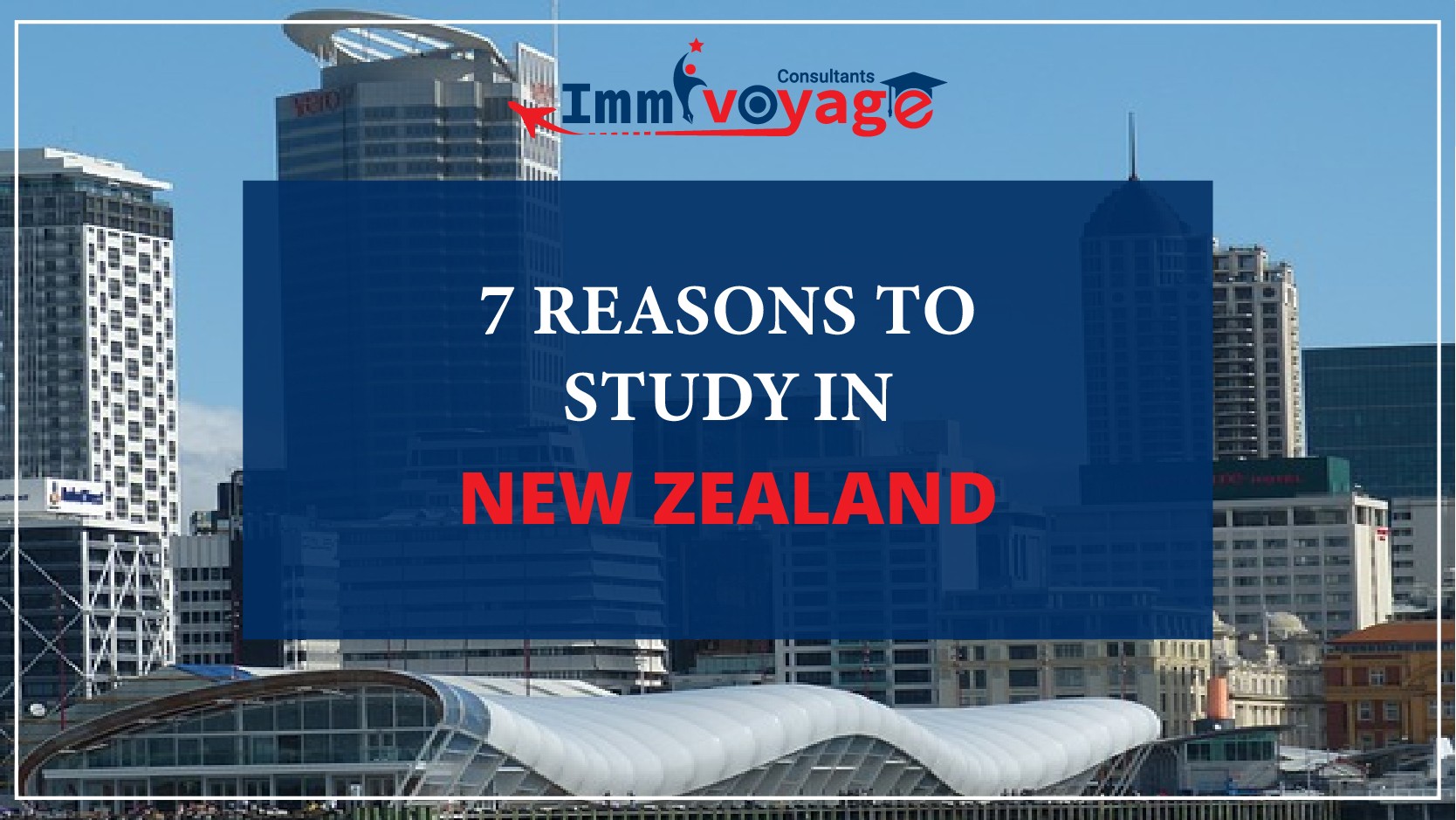 7 Reasons to Study in New Zealand  