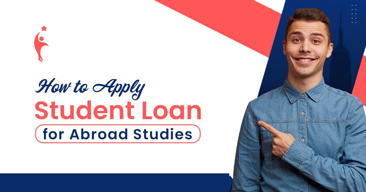 How to Apply Student Loan for Abroad Studies  